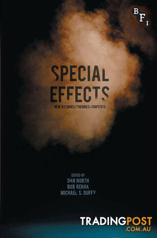 Special Effects: New Histories, Theories, Contexts