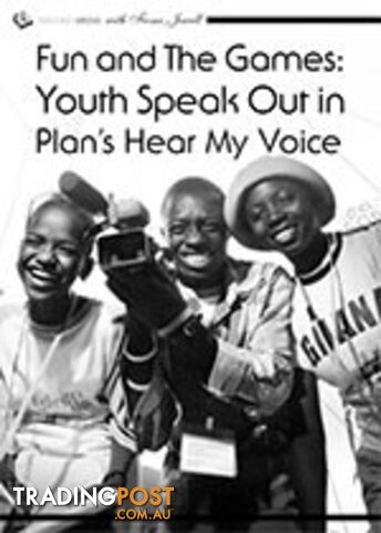 Fun and the Games: Youth Speak Out in Plan's Hear My Voice