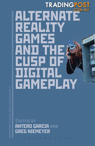 Alternate Reality Games and the Cusp of Digital Gameplay