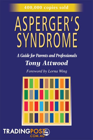 Asperger's Syndrome: A Guide for Parents and Professionals