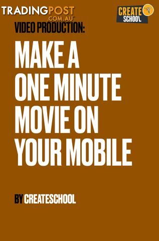 Make a One Minute Movie on Your Mobile (Lifetime Access)