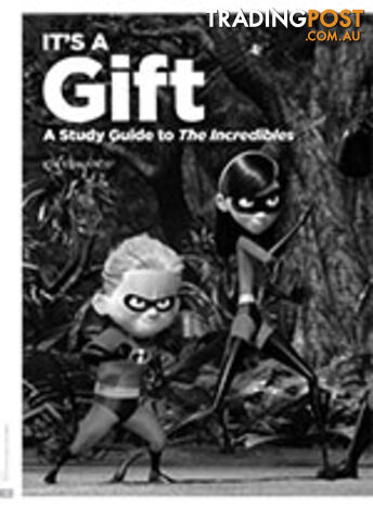 It's a Gift: A Study Guide to The Incredibles