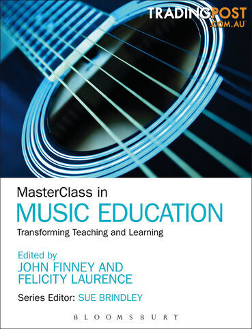 MasterClass in Music Education: Transforming Teaching and Learning