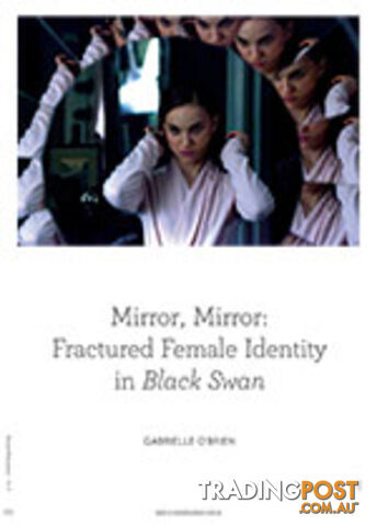 Mirror, Mirror: Fractured Female Identity in Black Swan