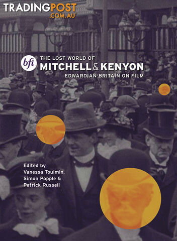 Lost World of Mitchell & Kenyon: Edwardian Britain on Film, The