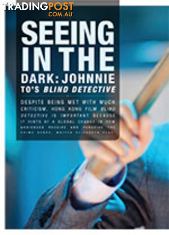 Seeing in the Dark: Johnnie To's Blind Detective