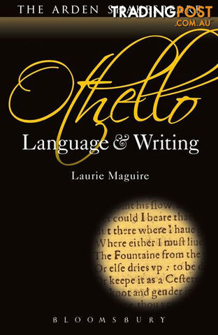 Arden Shakespeare, The: Othello: Language & Writing