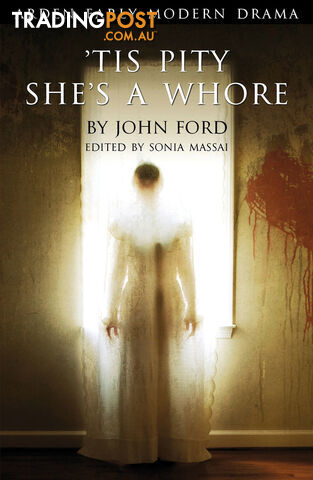 Arden Early Modern Drama: 'Tis Pity She's a Whore