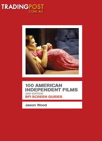 100 American Independent Films - 2nd Edition