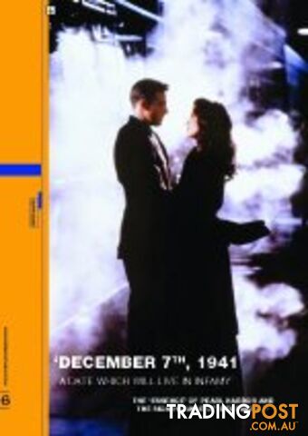 'December 7th, 1941 - A Date Which Will Live In Infamy' - The Essence of 'Pearl...