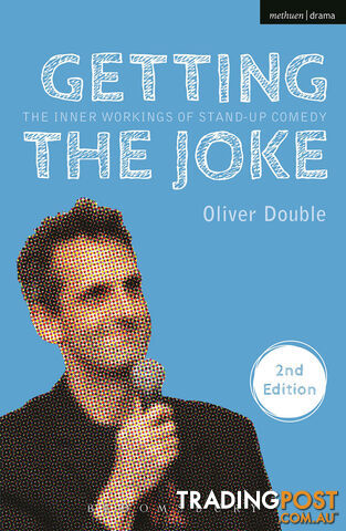 Getting the Joke: The Inner Workings of Stand-Up Comedy (2nd Edition)