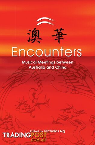 Encounters: Musical Meetings Between Australia and China