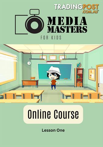 Media Masters (For Kids) - Online Course: Lesson One (FREE)