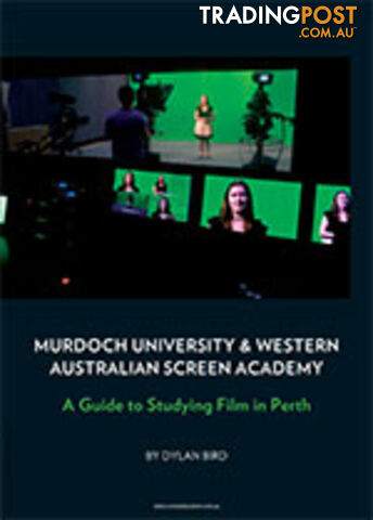Murdoch University & Western Australian Screen Academy: A Guide to Studying Film...