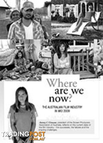 Where Are We Now?: The Australian Film Industry in Mid 2009