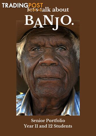 Banjo Morton: The Untold Story - Senior Learning Portfolio (Years 11-12)