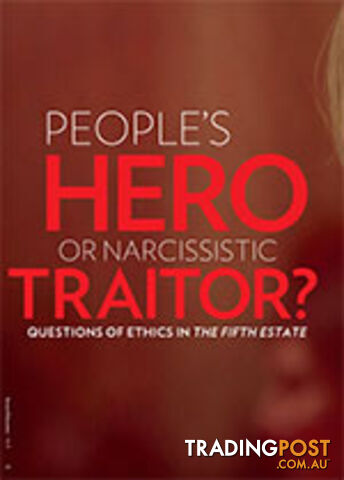 People's Hero or Narcissistic Traitor? Questions of Ethics in The Fifth Estate