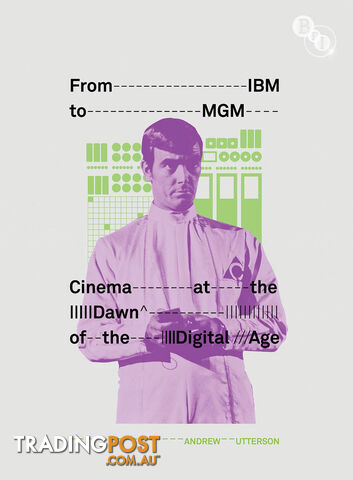 From IBM to MGM: Cinema at the Dawn of the Digital Age