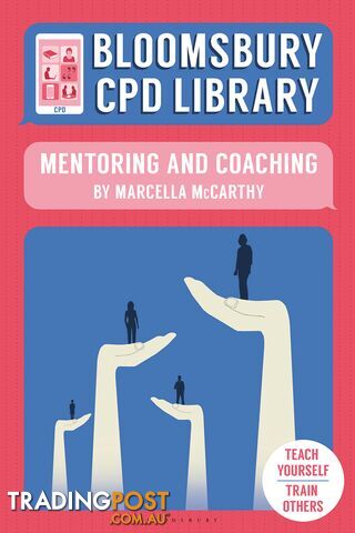 Bloomsbury CPD Library: Mentoring and Coaching