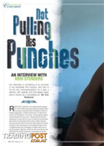Not Pulling His Punches: An Interview with Kriv Stenders; Technical Knockout:...
