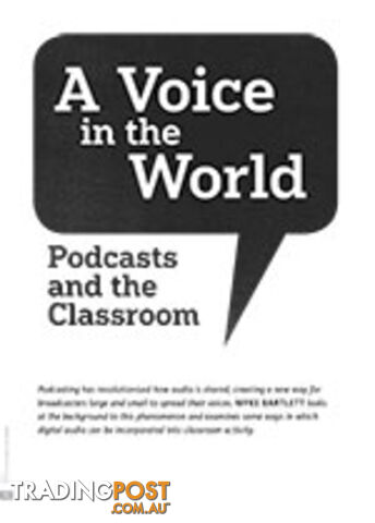 A Voice in the World: Podcasts and the Classroom