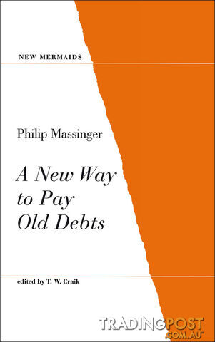 Philip Massinger: A New Way to Pay Old Debts