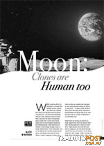 Moon: Clones are Human Too