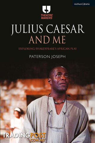 Julius Caesar and Me: Exploring Shakespeare's African Play