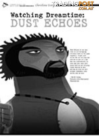 Watching Dreamtime: Dust Echoes