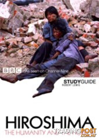 Hiroshima: The Humanity and the Horror ( Study Guide)