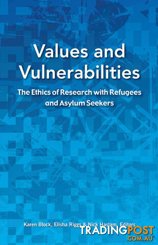 Values and Vulnerabilities: The Ethics of Research with Refugees and Asylum...