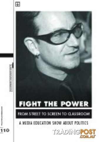 Fight the Power - From Street to Screen to Classroom: A Media Education Show...