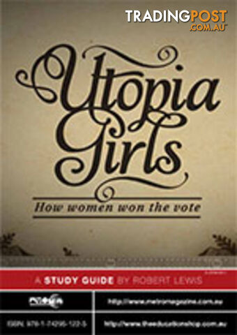 Utopia Girls: How Women Won the Vote ( Study Guide)