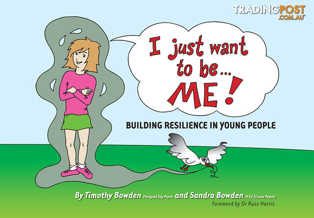 I Just Want to Be ... Me! Building Resilience in Young People