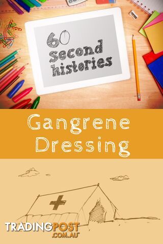 World War 1: Gangrene Dressing (1-Year Rental)
