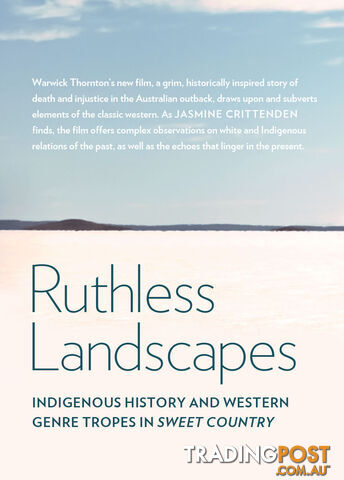 Ruthless Landscapes: Indigenous History and Western Genre Tropes in 'Sweet...