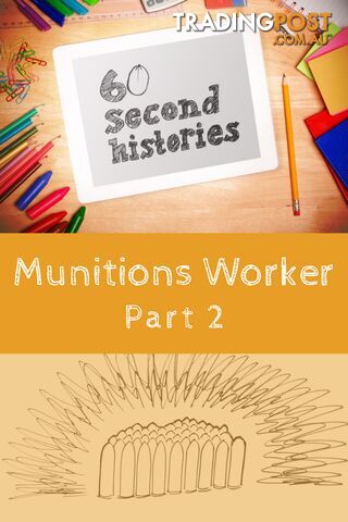 World War 1: Munitions Worker - Part 2 (1-Year Rental)