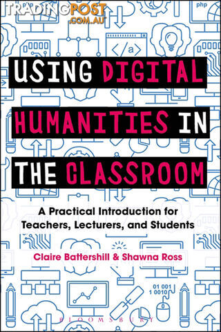 Using Digital Humanities in the Classroom