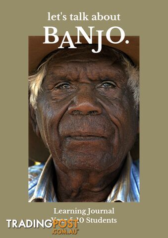 Banjo Morton: The Untold Story - Student Learning Journal (Middle Years 5-10)