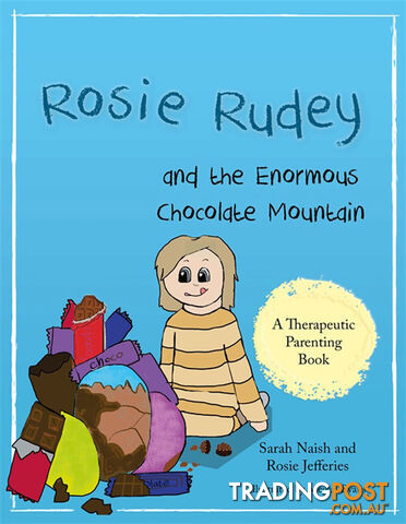 Rosie Rudey and the Enormous Chocolate Mountain: A story about hunger,...