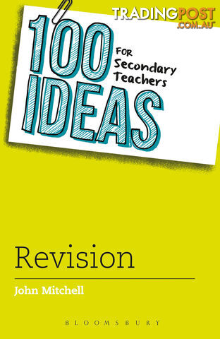 100 Ideas for Secondary Teachers: Revision