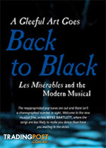 A Gleeful Art Goes Back to Black: Les Miserables and the Modern Musical