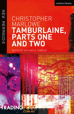 Christopher Marlowe: Tamburlaine, Parts One and Two