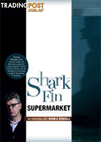 Shark Fin Supermarket: An Interview with Kimble Rendall