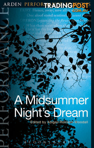 Arden Performance Editions: A Midsummer Night's Dream