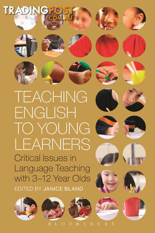 Teaching English to Young Learners: Critical Issues in Language Teaching with...
