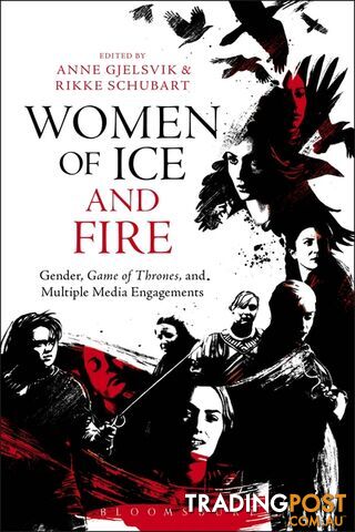 Women of Ice and Fire: Gender, Game of Thrones, and Multiple Media Engagements