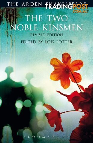 Arden Shakespeare, The: Two Noble Kinsmen, The