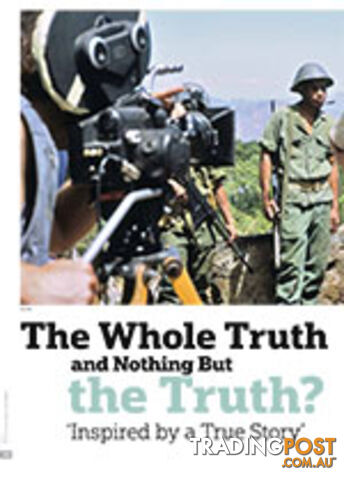 The Whole Truth and Nothing But the Truth?: 'Inspired by a True Story'