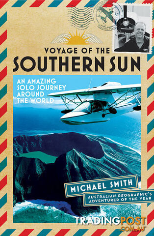 Voyage of the Southern Sun: An Amazing Solo Journey Around the World - photo 1 of 1